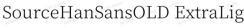 SourceHanSansOLD ExtraLight-GBpc-EU字体转换